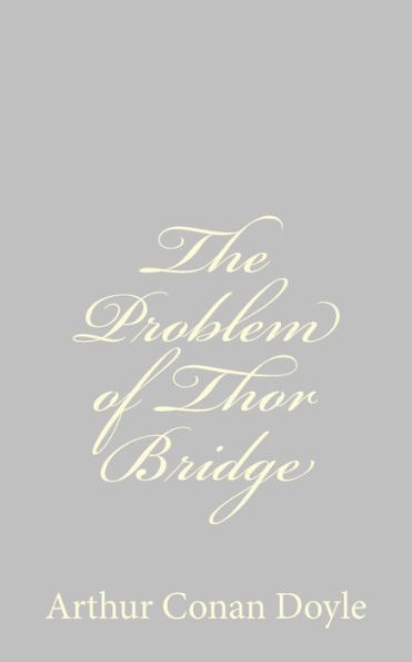 The Problem of Thor Bridge