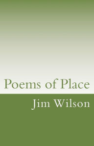 Title: Poems of Place, Author: Jim Wilson