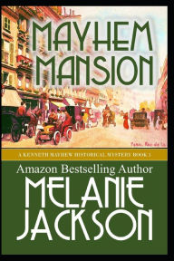 Title: Mayhem Mansion: A Kenneth Mayhew Mystery, Author: Melanie Jackson
