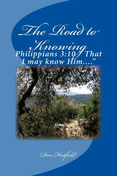 The Road to Knowing: Get to know your God