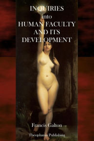 Title: Inquiries into Human Faculty and its Development, Author: Francis Galton