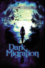 Dark Migration