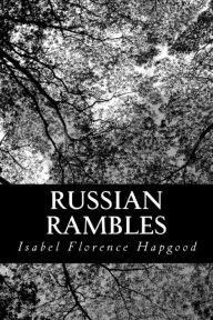 Title: Russian Rambles, Author: Isabel Florence Hapgood