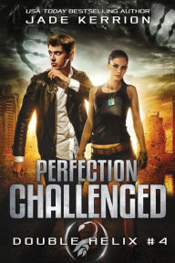Title: Perfection Challenged: A Double Helix Novel, Author: Jade Kerrion