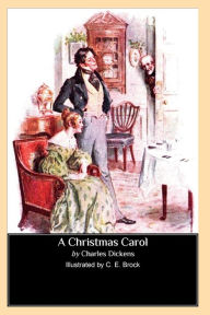 Title: A Christmas Carol (Illustrated by C. E. Brock), Author: C E Brock