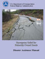 Emergency Relief for Federally Owned Roads: Disaster Assistance Manual