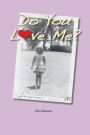 Do You Love Me?