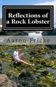 Title: Reflections of a Rock Lobster: A Story About Growing Up Gay, Author: Aaron Fricke