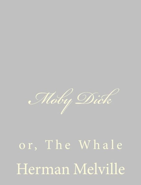 Moby Dick: or, The Whale