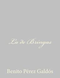 Title: La de Bringas, Author: Benito Pérez Galdós