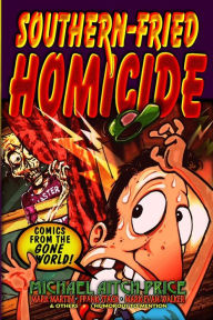 Title: Southern-Fried Homicide: Comics from the Gone World!, Author: Mark Martin