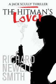 Title: The Hitman's Lover, Author: Richard Newell Smith
