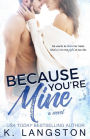 Because You're Mine