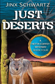 Title: Just Deserts, Author: Jinx Schwartz