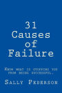 31 Causes of Failure: Know what is stopping you from being successful.