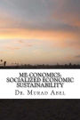 Me-conomics: Socialized Economic Sustainability