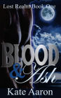 Blood & Ash (Lost Realm, #1)