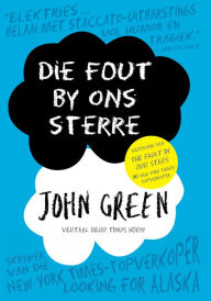 Title: Die Fout By Ons Sterre, Author: John Green