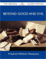 Beyond Good and Evil - The Original Classic Edition