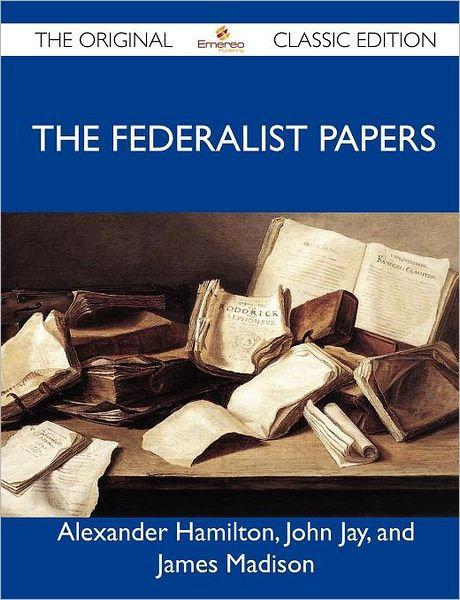 The federalist papers   constitutional rights foundation