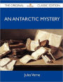 An Antarctic Mystery - The Original Classic Edition