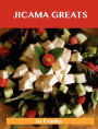 Jicama Greats: Delicious Jicama Recipes, the Top 93 Jicama Recipes