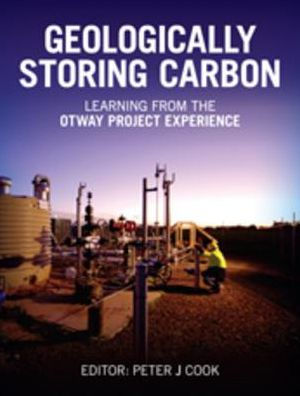 Geologically Storing Carbon: Learning from the Otway Project Experience