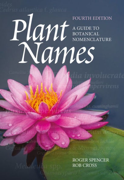 Plant Names: A Guide to Botanical Nomenclature