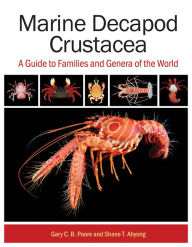 Title: Marine Decapod Crustacea: A Guide to Families and Genera of the World, Author: Gary C.B. Poore