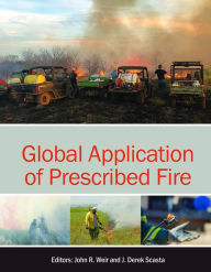 Title: Global Application of Prescribed Fire, Author: John R. Weir