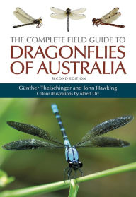 Title: The Complete Field Guide to Dragonflies of Australia, Author: Günther Theischinger
