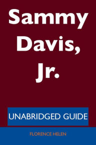 Title: Sammy Davis, Jr. - Unabridged Guide, Author: Florence Helen