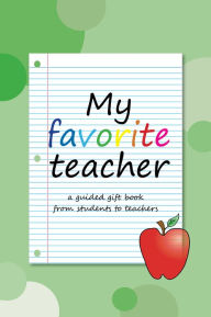 Title: My Favorite Teacher, Author: Alana O'Claire