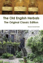 The Old English Herbals - The Original Classic Edition