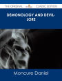 Demonology and Devil-lore - The Original Classic Edition