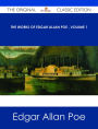 The Works of Edgar Allan Poe ? Volume 1 - The Original Classic Edition