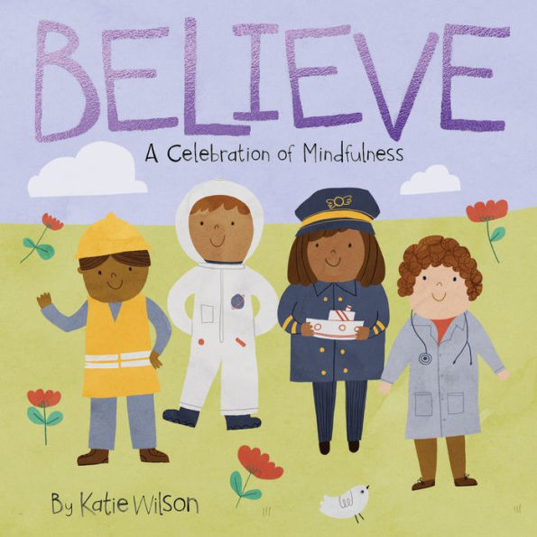 Believe: A Celebration of Mindfulness