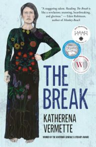 Title: The Break, Author: Katherena Vermette