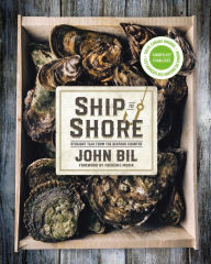 Title: Ship to Shore: Straight Talk from the Seafood Counter, Author: John Bil
