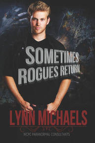 Title: Sometimes Rogues Return, Author: Lynn Michaels