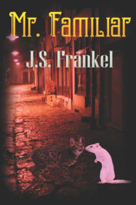 Title: Mr. Familiar, Author: J.S. Frankel