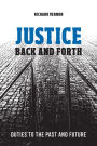 Justice Back and Forth: Duties to the Past and Future