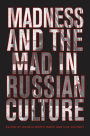 Madness and the Mad in Russian Culture
