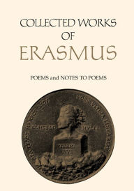 Title: Collected Works of Erasmus: Poems, Volumes 85 and 86, Author: Desiderius Erasmus