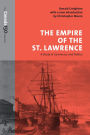 The Empire of the St. Lawrence: A Study in Commerce and Politics