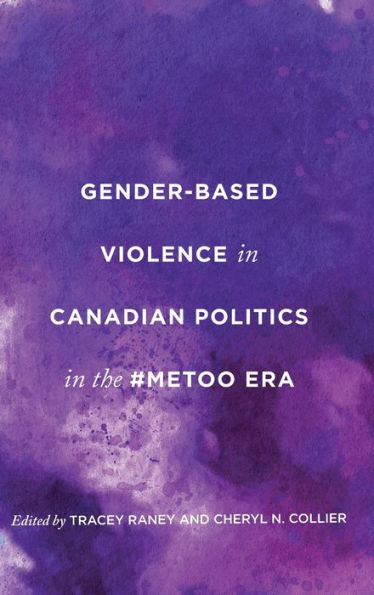 Gender-Based Violence in Canadian Politics in the #MeToo Era