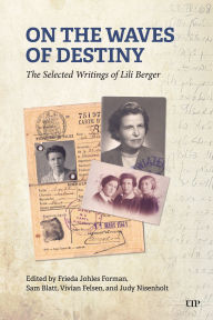 Title: On the Waves of Destiny: Selected Writings, Author: Lili Berger