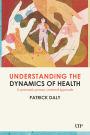 Understanding the Dynamics of Health