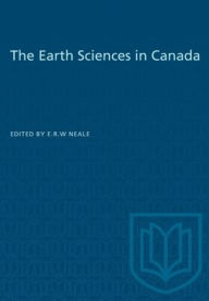 Title: The Earth Sciences in Canada, Author: E.R.W Neale