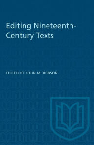 Title: Editing Nineteenth-Century Texts, Author: John Robson